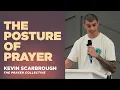 Rekindle Session 1 The Posture Of Prayer Kevin Scarbrough