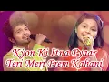 Kyon Ki Itna Pyar - Teri Meri Prem Kahani - Priti Bhattacharjee - Himesh- Superstar Singer