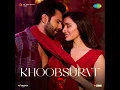 Khoobsurat - Stree 2 Full Song (Audio) Varun Dhawan Shraddha Kapoor Rajkummar Rao