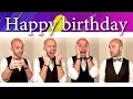 Happy birt ay - Barbershop Quartet