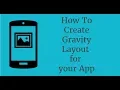 How to use Gravity Layout in your App