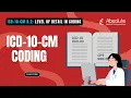 ICD-10-CM B 2 - Level of Detail in Coding