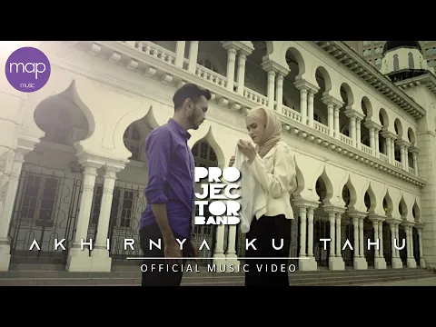 Download MP3 Projector Band - Akhirnya Ku Tahu (Official Music Video) HD