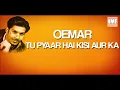 Oemar - Tu pyaar hai kisi aur ka