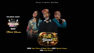 Folk Blend 02 || Gopal Sharama || Mehak Sharma || Rajendra Acharya || Divya Himachal ||
