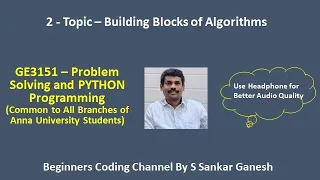 Building Blocks of an Algorithms GE3151 - Problem Solving and Python Programming PSPP Tamil 2