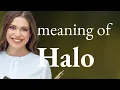 Halo what is HALO meaning