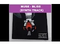 Download Lagu Muse - Bliss (Synth only track)