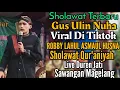 Download Lagu Sholawat terbaru Gus Ulin nuha-Robbi Lahu Asmaul Husna,Sholawat Qur'aniyah Live duren Jati Sawangan