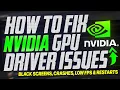 How to FIX Nvidia GPU Driver issues Black screens game crashes and low FPS