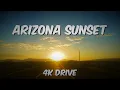 Arizona Sunset Drive 4K Phoenix Arizona to Maricopa Arizona Arizona Sunsets are one of a kind