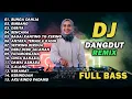 DJ REMIX DANGDUT LAWAS FULL BASS || DJ BUNGA DAHLIA | DJ BAGAI RANTING YANG KERING