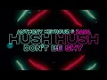 Download Lagu Anthony Keyrouz \u0026 ZANA -  Hush Hush (Don't Be Shy)