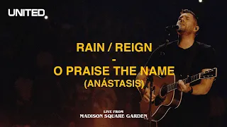 rain reign o praise the name an stasis live from madison square garden hillsong united