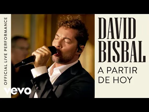 Download MP3 David Bisbal - A Partir De Hoy (Official Live Performance | Vevo)