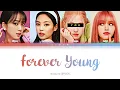Download Lagu Blackpink || Forever Young but you are Rosé (Color Coded Lyrics Karaoke)