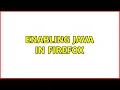 Enabling java in firefox