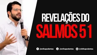 PREGAÇÃO SOBRE O SALMO 51 - Diogo Dantas