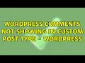 Wordpress Comments not showing in custom post type - Wordpress 3 Solutions