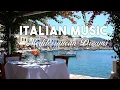 Download Lagu 🎶 Italian Vibes \u0026 Mediterranean Music 🎶 2+ Hours Morning Breeze on Italian Coast \u0026 Lake Como 4K