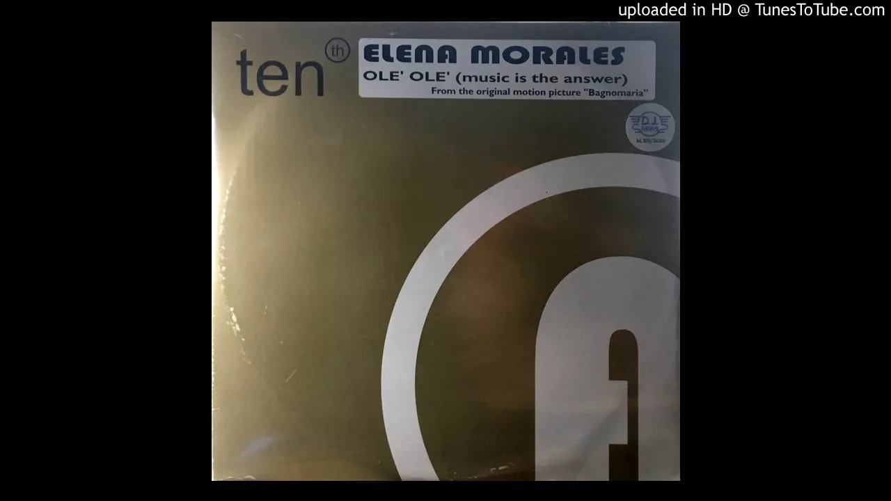 ELENA MORALES - Olè Olè (Music Is The Answer) (Extended 12'') - 1999