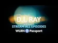 DI Ray - The Second Season on WLRN Passport