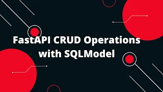 Python FastAPI Tutorial Building a REST API with FastAPI and SQLModel