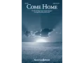 Lagu COME HOME (SATB Choir) - R. Kevin Boesiger/arr. Mary McDonald