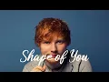 Lagu Shape of You - Ed Sheeran (Lyrics) Charlie Puth, Shawn Mendes,... MIX