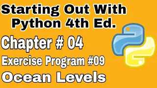 Starting Out With Python Chapter 4 Exercise Program 9 Oceans Levels Python Program practice