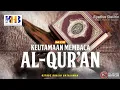 Riyadhush Shalihin Bab #180: Keutamaan Membaca Al-Qur'an - Khalid Basalamah