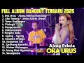 Lagu ORA URUS - AJENG FEBRIA FULL ALBUM DANGDUT KOLPO TERBARU 2025