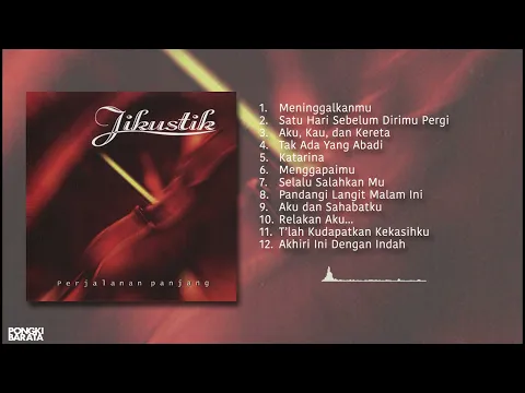 Download MP3 PERJALANAN PANJANG (2002) FULL ALBUM - JIKUSTIK