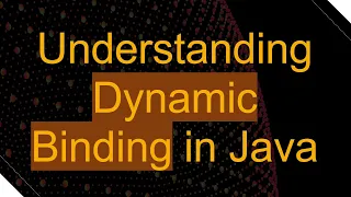 Understanding Dynamic Binding in Java
