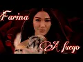 Farina- A Fuego