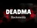 DEADMA by Rocksteddy