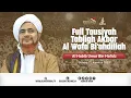 Download Lagu Full Tausiyah Tabligh Akbar Al Wafa Bi'ahdillah - Al Habib Umar Bin Hafidz