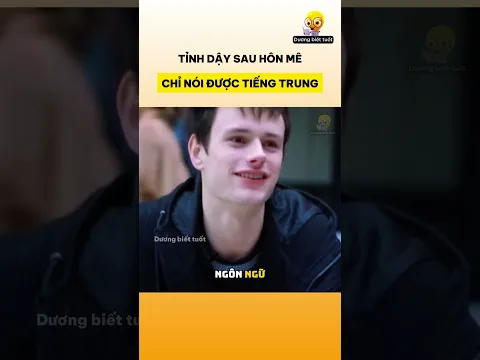 Tỉnh dậy sau hôn mê chỉ nói được tiếng Trung
