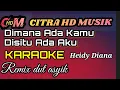 Download Lagu KARAOKE DIMANA ADA KAMU DISITU ADA AKU ,Remix dut asyik