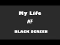 Lagu NF - My Life 10 Hour BLACK SCREEN Version
