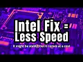 Intel s CPU Fix Lowers Performance 3DGAMEMAN