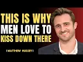 Download Lagu Waarom mannen zo graag zoenen daar beneden – Wat elke vrouw zou moeten weten | Matthew Hussey