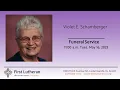 Funeral Service for Violet E Schamberger May 16 2023 11 a m