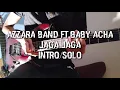 Azzara Band ft Baby Acha - Jaga Jaga Guitar Cover (intro/solo) by Soleyhanz