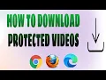 Download Lagu HOW TO DOWNLOAD PROTECTED VIDEOS FROM ANY WEBSITE