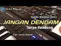 Download Lagu JANGAN DENDAM TANPA KENDANG VERSI DANGDUT KLASIK ORIGINAL YUNITA ABABIEL