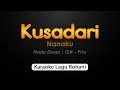 Download Lagu KUSADARI (NANAKU) | Karaoke Rohani Nada Pria