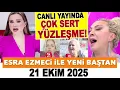 Lagu Esra Ezmeci ile Yeni Baştan 21 Ekim 2025