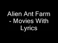 Alien Ant Farm - Movies With Lyrics