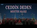 Download Lagu Ceddin Deden Neslin Baban - Mehter March - Best Version